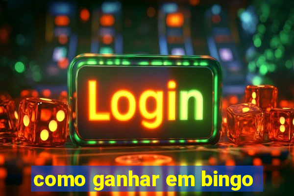 como ganhar em bingo